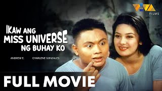 Ikaw Ang Miss Universe Ng Buhay Ko FULL MOVIE HD  Andrew E Charlene Gonzales [upl. by Shannen]