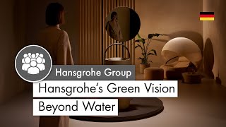 Hansgrohes Green Vision Beyond Water [upl. by Ejroj]