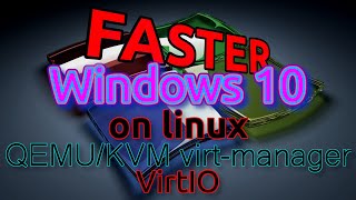 Fast Windows 10 VM on Linux with QEMUKVM and VirtIO [upl. by Onitsoga476]