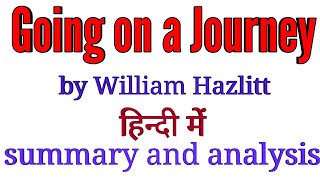 Going on a journey by William Hazlitt in Hindi [upl. by Laughton270]