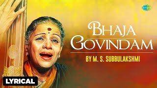 M S Subbulakshmi Bhaja Govindam with lyrics  Carnatic Classical Music  Devotional Songs [upl. by Cyrillus]