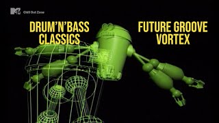 🔊 Future Groove  quotVortex HDquot  MTV Europe 1998  DrumnBass Classics 🎶 [upl. by Vipul]