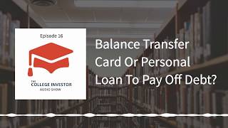 Should You Use A Balance Transfer Card Or Personal Loan [upl. by Amilb]