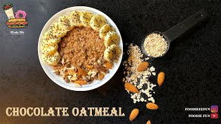 Chocolate Oatmeal Recipe For Weight Loss  Breakfast Recipe By Foodie Fun  2020 [upl. by Ellett974]