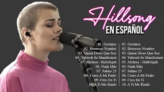 Mejores canciones de hillsong en español 2024 🙏🔥🙏 Mejores canciones de hillsong en español [upl. by Capriola]