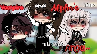 🐺💋Vampire and Alphas cute little angel💌🙄 🐥glmm🔥 GACHA LIFE MINI MOVIE🍿 READ DESC [upl. by Kenweigh5]