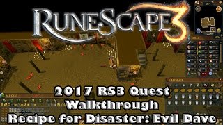 RS3 Quest Guide  Recipe for DisasterEvil Dave  2017Up to Date [upl. by Lorien]