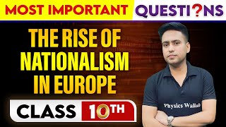 THE RISE OF NATIONALISM IN EUROPE  Most Important Questions  Class10th [upl. by Needan384]