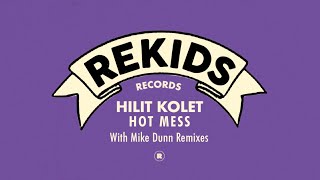 Hilit Kolet  Hot Mess Mike Dunn Deep Messy Instrumental [upl. by Watts49]