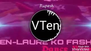 vten laure ko fashion remix song 2018 Lyrics of nepal [upl. by Kelli]