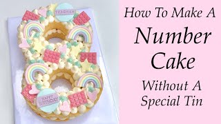 How To Make A Number Cake Without Using Any Special Tins Or Molds  Works For All NumbersLetters [upl. by Ellenid29]