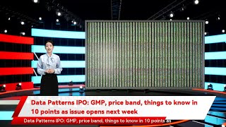 Data Patterns IPO GMP price band things to know in 10 points as issue opens next week [upl. by Nyliahs]