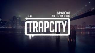 TWRK  Living Room feat Dan Gerous [upl. by Nairb721]