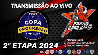 ðŸ‚VAQUEJADA AO VIVO  2Âª ETAPA DA COPA PROGRESSO  JUAREZ TÃVORA  PB [upl. by Letnohs]