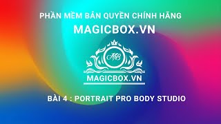 Soft Bản Quyền Bài 4  PortraitPro Body Studio bản quyền  MAGICBOXVN [upl. by Spada946]