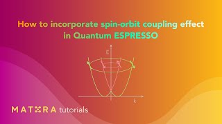 Mat3ra Tutorial How to incorporate spinorbit coupling in Quantum ESPRESSO [upl. by Eiddal472]