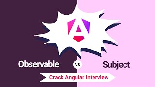 Observable vs Subject Understanding the Differences for Interviews  Angular Interview Concepts [upl. by Nira]