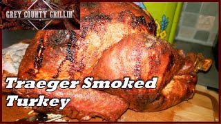 Smoked Traeger Turkey  Thanksgiving Turkey  Smoked Turkey Recipe [upl. by Tnairb]