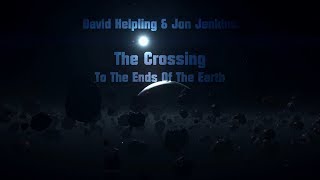 David Helpling amp Jon Jenkins  To The Ends Of The Earth [upl. by Meekyh]