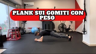 Plank sui gomiti con peso weighted elbow plank [upl. by Attenauqa]