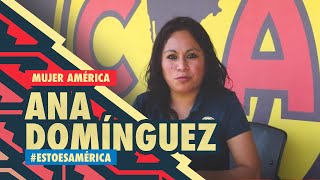 Mujeres en el Club América Ana Domínguez [upl. by Huberty]