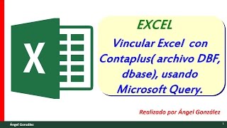 Vincular Excel con Contaplus archivo DBF dbase usando Microsoft Query [upl. by Leach674]