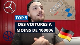 TOP 5  Des voitures à moins de 10000€ en Allemagne 🇩🇪 [upl. by Yroj]