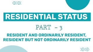 RESIDENTIAL STATUSPART 3MALAYALAM CMARESIDENT AND ORDINARILY RESIDENTDIRECT TAXSTUDY NOTE 2 [upl. by Nalyak135]