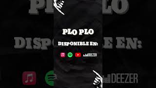 Plo Plo 🎶💥 DisponibleYa en todas las plataformas Digitales [upl. by Okin]