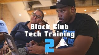 Block Club Tech Training 2 [upl. by Suirad585]