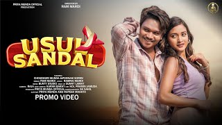 New Santali Song 2024  Usul Sandal  Choudhuri Munda amp Punam Soren  Ram Mardi  Promo video [upl. by Priest]