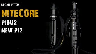 Review UPDATE NITECORE P10v2 amp NEW P12 [upl. by Navek]