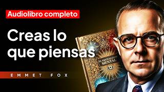 El PODER de la VISUALIZACIÓN MENTAL quotTodo empieza en tu interiorquot  Emmet Fox  Audiolibro completo [upl. by Ulphia203]