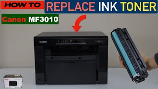 Canon Imageclass MF3010 Replace Ink Toner [upl. by Shep]