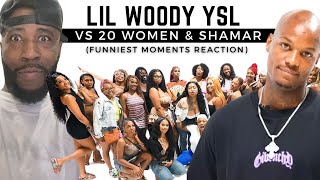 Funny Highlights LIL Woody YSL vs 20 Women amp Shamar” [upl. by Arratal]