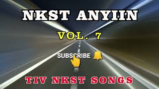 NKST ANYIIN VOL 7 Tar nyôr ken zaiyol [upl. by Skcirdnek502]