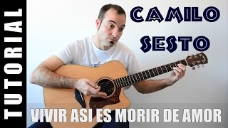 Como tocar Vivir así es morir de amor  CAMILO SESTO Tutorial Guitarra Acordes y TABS [upl. by Yrocaj]