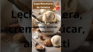 SUPERRECETARIO GELATO ARTESANAL Amaretti [upl. by Icak294]