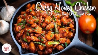 Crispy Honey Chicken Recipe  Chef Sanjyot Keer [upl. by Vivle859]