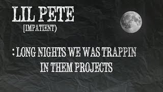 Lil Pete  Impatient Freestyle Lyrics Video [upl. by Celeski25]