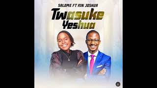 Salome  Twasuke Yeshua Official Audio feat Pjn Joshua Latest 2024 Zed Gospel [upl. by Pomfrey]