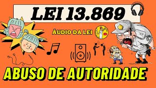 Lei 13869 Abuso de Autoridade EM ÃUDIO [upl. by Tiat45]