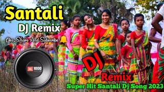 Santali dj  Super Hit Santali Dj Song 2023  Latest Santali Dj Song 2022 🥰 [upl. by Trainer]