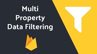 Advanced Firebase Data Filtering MultiProperty [upl. by Terrag]