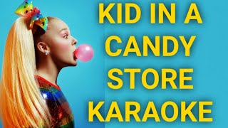 KID IN A CANDY STORE KARAOKE Jojo Siwa [upl. by Ellehcir]