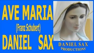 Daniel Sax  Ave Maria Schubert [upl. by Aserehc]