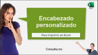 Encabezado personalizado para imprimir en Excel [upl. by Koenraad]