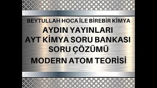 AYT KİMYA SORU BANKASI  MODERN ATOM TEORİSİ TEST  2 [upl. by Primaveras]