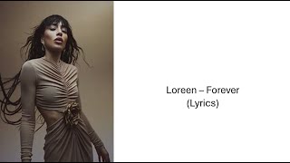 Loreen – Forever Lyrics [upl. by Edi204]