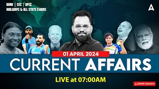 1 APRIL CURRENT AFFAIRS 2024  ALL EXAMS IMP CURRENT AFFAIRS TODAY  ASHISH GAUTAM SIR [upl. by Sirromal]